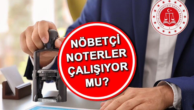 Noterler açık mı Bugün (3 Eylül) nöbetçi noterler çalışıyor mu Noterler Birliğinden alt yapı çalışması duyurusu