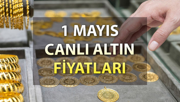 ALTIN FİYATLARI BUGÜN NE KADAR 1 Mayıs gram altın, çeyrek altın, tam altın fiyatları (canlı)