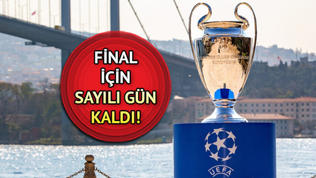UEFA Şampiyonlar Ligi finali ne zaman, hangi kanalda, saat kaçta yayınlanacak Şampiyonlar Ligi finali için geri sayım başladı