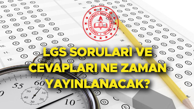 LGS SORULARI VE CEVAP ANAHTARI ne zaman yayımlanacak, açıklanacak mı MEB LGS 2023 sınav soruları (sözel-sayısal) PDF indirme ekranında olacak
