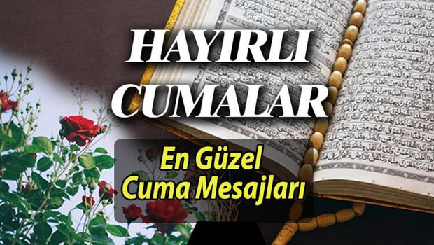 BU HAFTANIN CUMA MESAJLARI 14 TEMMUZ 2023 | En yeni, güzel, kısa, anlamlı ve farklı Cuma günü mesajları ve cuma günü kutlama sözleri 2023 WhatsAppa özel Hayırlı Cumalar dilekleri