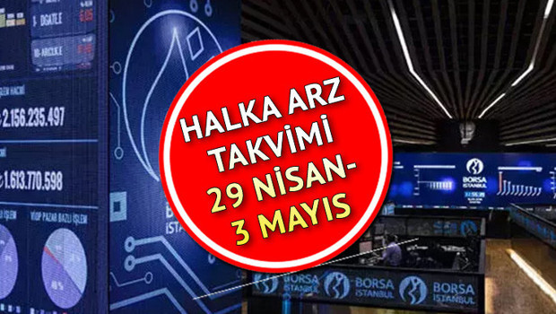 Bu hafta yeni halka arz var mı Hangi şirketler borsada işlem görecek 30 Nisan-3 Mayıs halka arz takvimi