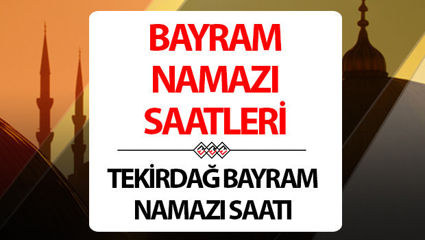TEKİRDAĞ BAYRAM NAMAZI SAATİ || Tekirdağ bayram namazı saat kaçta Diyanet 2024 Kurban Bayramı namaz saatleri