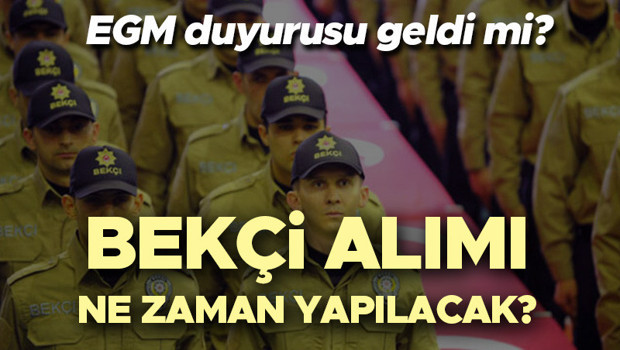 Bekçi alımı 2024 haberleri | EGM Bekçi alımı başvurusu başladı mı, ne zaman yapılacak 2024 Çarşı ve Mahalle bekçiliği başvuru şartları neler, başvuru formu açıldı mı