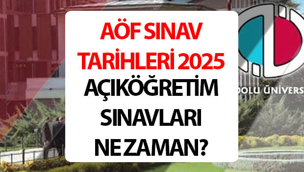 AÖF FİNAL SINAV SAATLERİ 2025 || Anadolu Üniversitesi Açıköğretim AÖF final sınavları ne zaman, saat kaçta AÖF sınav giriş belgesi nasıl alınır