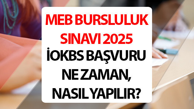 BURSLULUK BAŞVURU 2025 EKRANI || MEB İOKBS bursluluk sınavı başvuru ne zaman bitiyor, nasıl yapılır Bursluluk sınavı ne zaman 2025