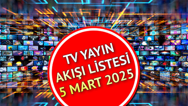 TV YAYIN AKIŞI 5 MART 2025 (BUGÜN TÜM KANALLAR) || Tvde neler var Kanal D, Show TV, TRT1, ATV, NOW, TV8, Star TV yayın akışı ve tv rehberi