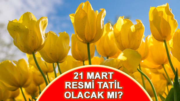 21 MART RESMİ TATİL Mİ OLACAK 21 Mart Nevruz Bayramı resmi tatil olur mu Cumhurbaşkanı Erdoğan duyurdu