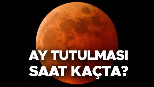 KANLI AY TUTULMASI NE ZAMAN 2026 Mart ayı Kanlı Ay Tutulması için gözler o güne çevrildi