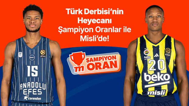 EuroLeague’de Anadolu Efes ile Fenerbahçe kozlarını paylaşıyor, Türk Derbisi’nin heyecanı Şampiyon Oranlar ile Misli’de yaşanıyor…