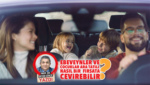 Ebeveynler ve çocuklar ara tatili nasıl bir fırsata çevirebilir?