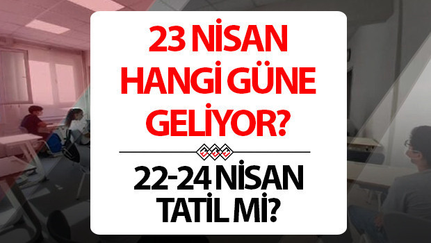 23 Nisan resmi tatil mi, bu yıl hangi güne denk geliyor 4 gün tatil mi olacak 22 Nisan Çarşamba ve 23 Nisan 2026 Perşembe yarım gün mü olacak 24 Nisan tatil olacak mı, okul var mı MEB tatil takvimi