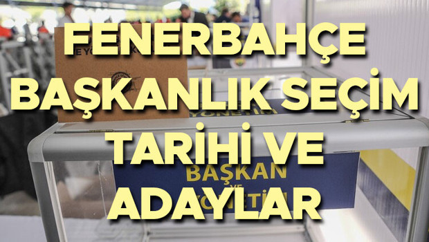 Fenerbahçe başkanlık seçimi ne zaman? Fenerbahçe başkanı adayları kimler, Aziz Yıldırım aday olacak mı? Fenerbahçe kongre tarihi ve başkan adayları...