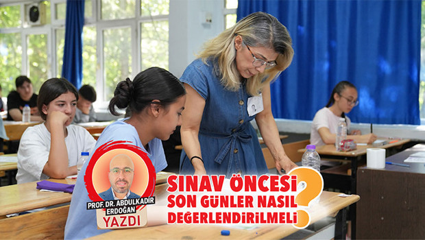 Sınav öncesi son günler nasıl değerlendirilmeli?