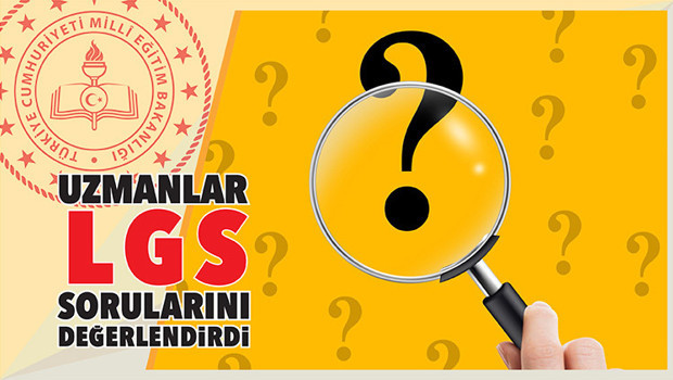 Uzmanlar LGS sorularını değerlendirdi