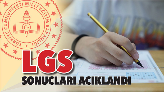 LGS sonuçları açıklandı