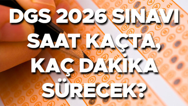 DGS SINAV BİTİŞ SAATİ 2026 || ÖSYM DGS sınavı saat kaçta bitiyor Dikey Geçiş Sınavı kaç dk sürecek, kaç soru var