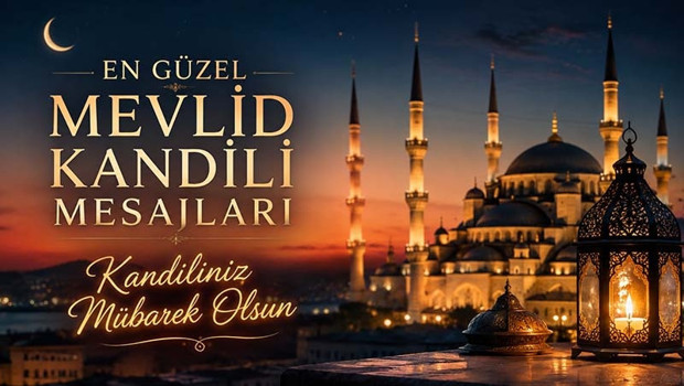 MEVLİD KANDİLİ MESAJLARI RESİMLİ - EN GÜZEL SEÇENEKLER 2026 | En Güzel  Kandil Gecesi Tebrik Mesajlarını Tercih Edin! Uzun, Kısa-Öz, Anlamlı,  Farklı, Ayetli, Değişik, En Güzel Mevlid Kandili Mesajları ile Kandiliniz  Mübarek