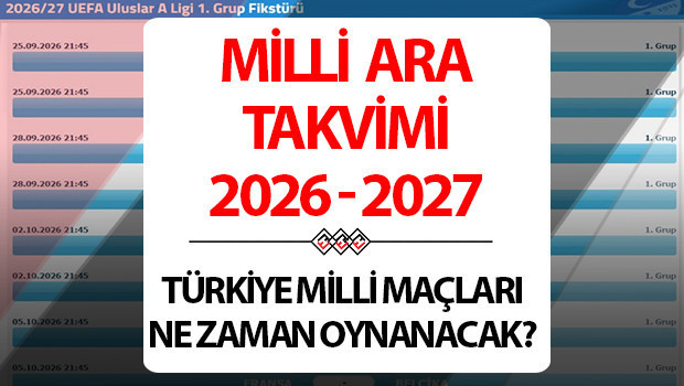 Milli ara ne zaman başlıyor, kaç gün sürecek Türkiye Fransa milli maçı ayın kaçında, nerede oynanacak 2026-2027 Milli ara takvimi ve maçların oynanacağı tarihler...