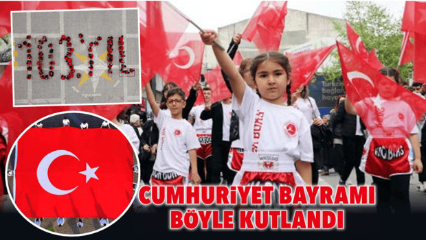 Cumhuriyet Bayramı böyle kutlandı
