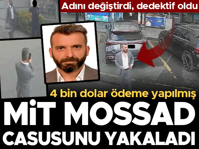 Son dakika... MİT, MOSSAD casusunu yakaladı