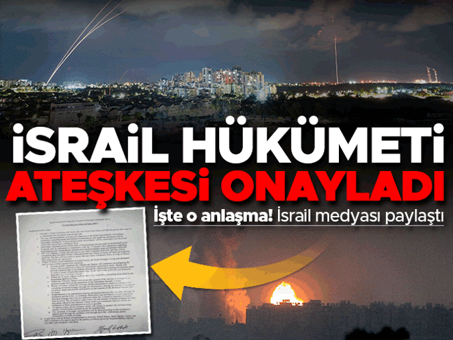 Son dakika...İsrail hükümeti ateşkesi onayladı: İşte anlaşma metni