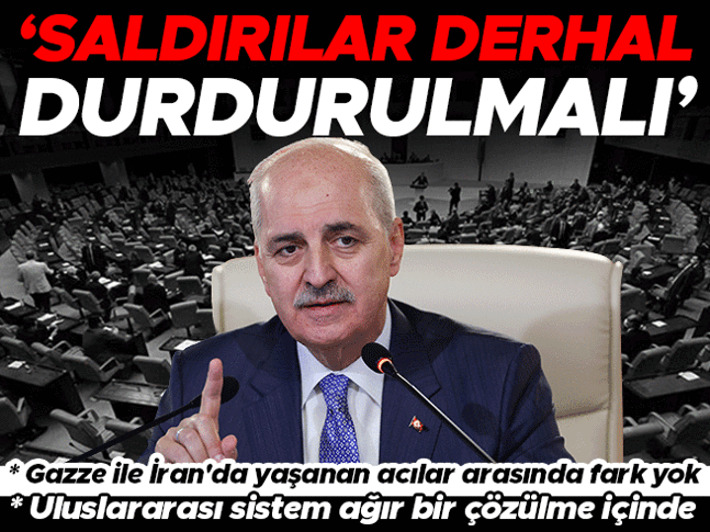 TBMM Başkanı Numan Kurtulmuş: Saldırılar derhal durdurulmalı