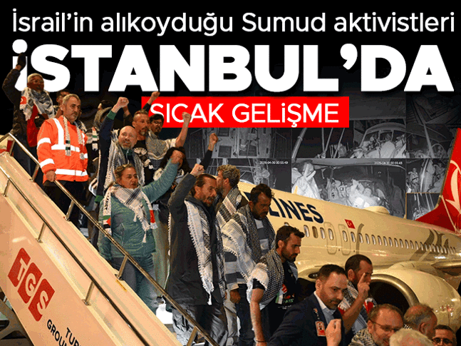 Küresel Sumud Filosu aktivistlerini taşıyan uçak İstanbulda