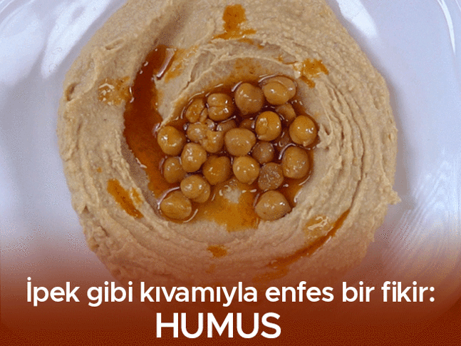 İpek gibi kıvamıyla enfes bir fikir: Humus