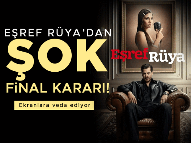 Eşref Rüya’dan şok final kararı Ekranlara veda ediyor