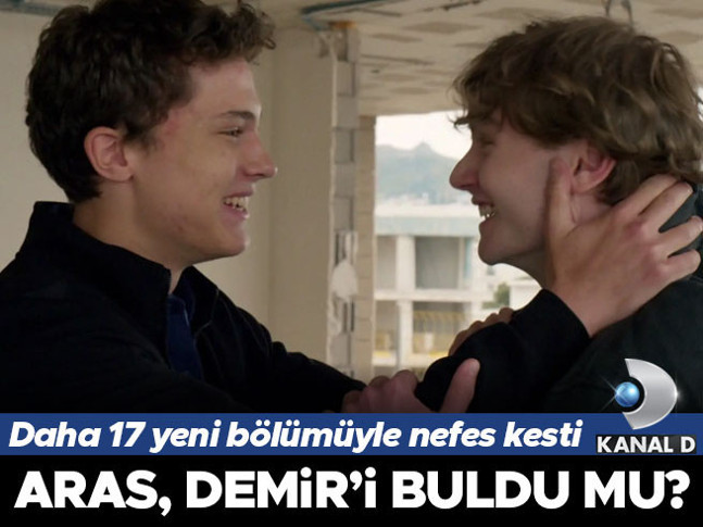 Daha 17'nin 2. bölümünde neler oldu? Aras, Demir'i buldu mu?