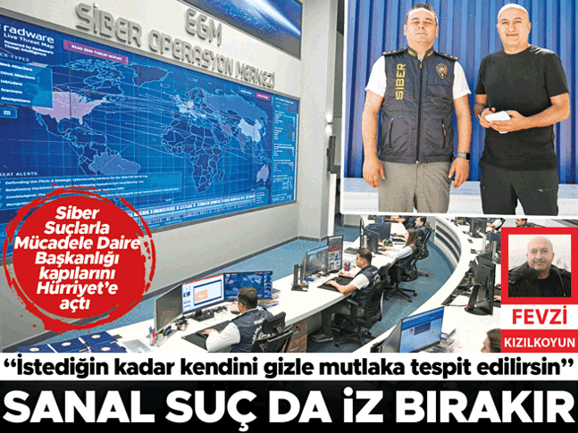 EGM Siber daire kapılarını Hürriyet’e açtı... Sanal ortamda bile her suç iz bırakır