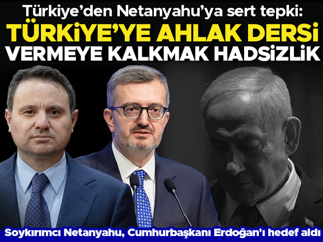 Netanyahu'nun hadsiz ifadelerine siyasilerden peş peşe tepki