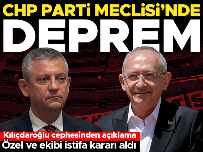CHP'de Özgür Özel'in ekibi PM'den istifa ettiCANLI