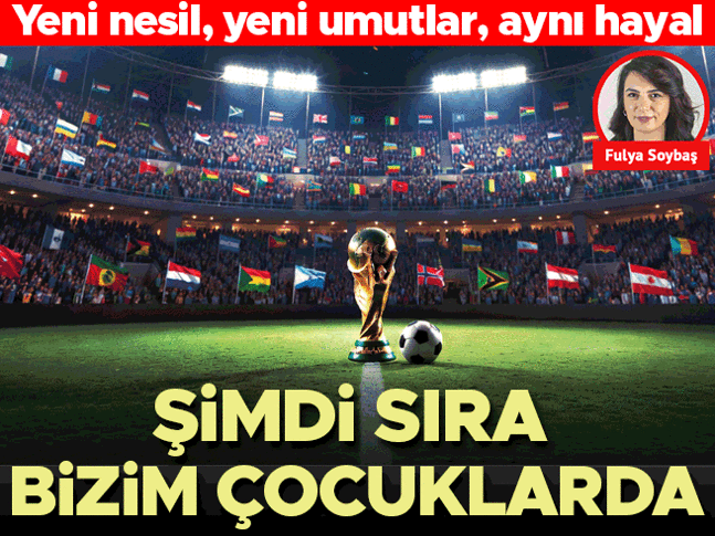 Şimdi sıra bizim çocuklarda… Yeni nesil yeni umutlar aynı hayal