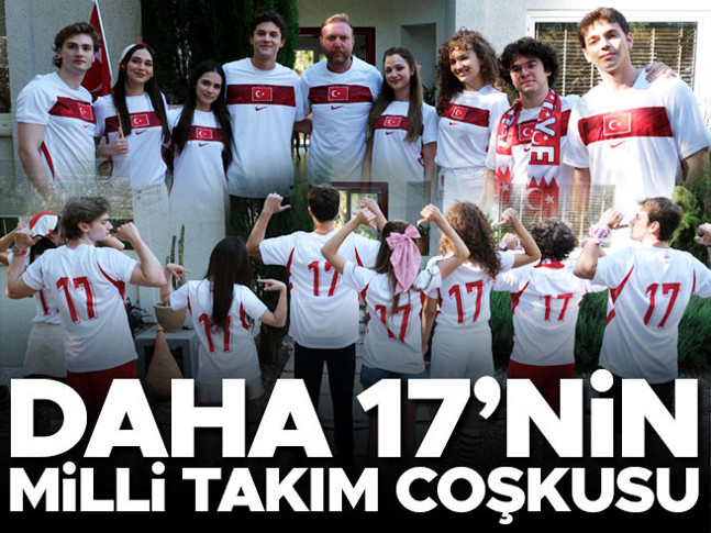 Daha 17'nin Milli Takım coşkusu
