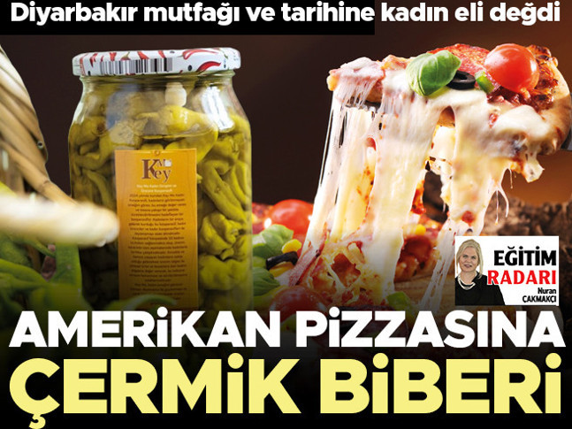 Amerikan pizzasına Çermik Biberi... Diyarbakır mutfağı ve tarihine kadın eli değdi