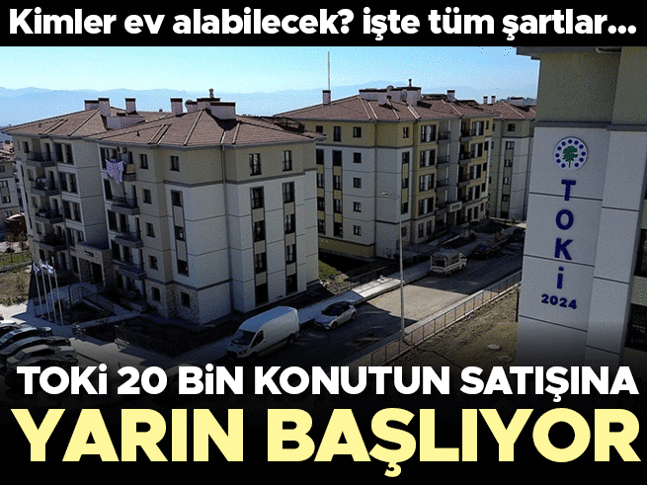 TOKİ'nin 20 bin konut için satış kampanyası yarın başlıyor