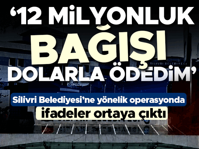 Silivri Belediyesine yönelik usulsüzlük soruşturması! Bazı şüphelilerin ifadelerine ulaşıldı