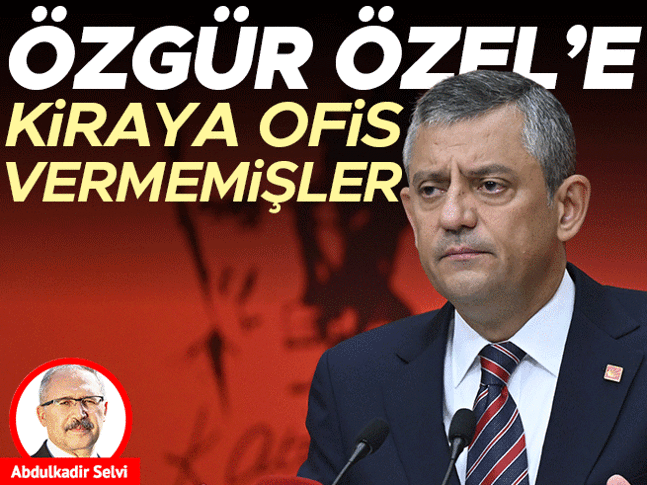 Özgür Özel’e kiraya ofis vermemişler