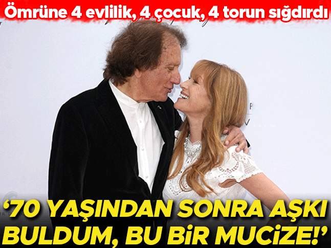 Her şey 4 evlilik, 4 çocuk ve 4 torundan sonra oldu… ’70 yaşından sonra aşkı buldum, bu bir mucize!’