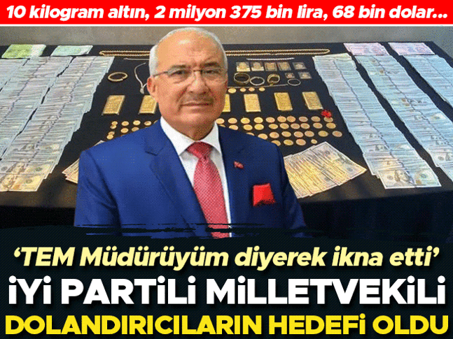 İYİ Partili vekil, dolandırıcıların hedefi oldu! 'Altınlarımı teslim etmeye ikna ettiler'