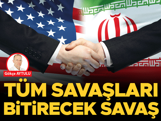 Tüm savaşları bitirecek savaş