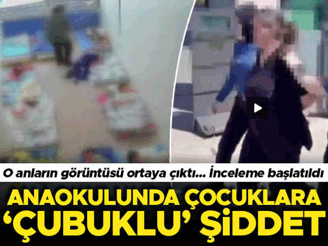 Bayrampaşada anaokulunda çocuklara çubuklu şiddet