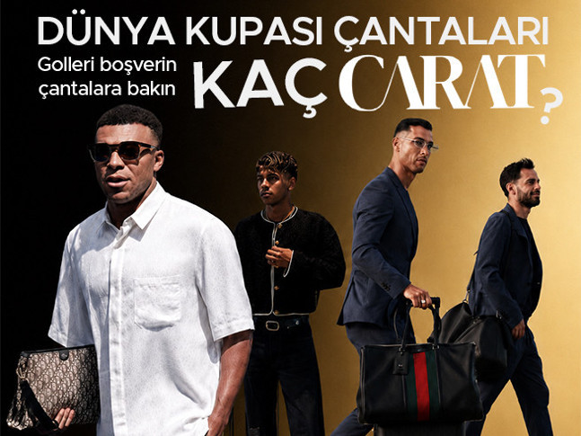 Dünya Kupası çantaları kaç 'karat'?