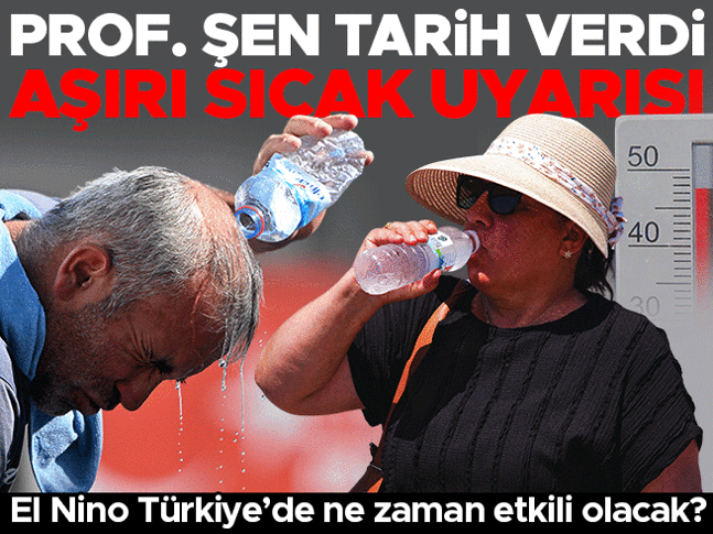Sıcak hava dalgası Türkiye'ye gelir mi? Prof. Dr. Orhan Şen yanıtladı
