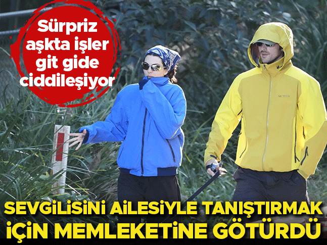 Sürpriz aşk ciddileşiyor! Onu ailesiyle tanıştırmak için memleketine götürdü