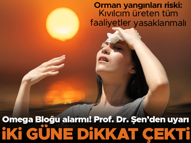 Omega Bloğu alarmı! Dikkat! Prof. Dr. Şen tarih verdi
