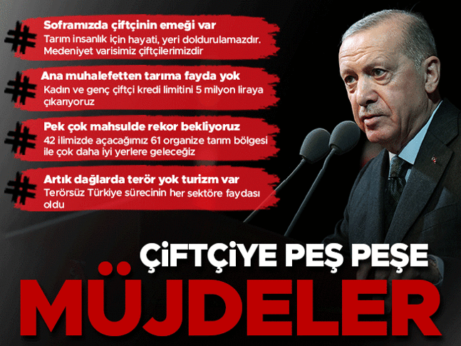 Cumhurbaşkanı Erdoğandan peş peşe müjdeler: Kadın ve genç çiftçi kredi limitini 5 milyon liraya çıkarıyoruz | Ana muhalefetten tarıma fayda yok