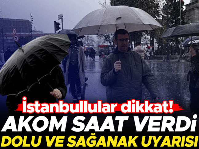 AKOMdan İstanbul için kuvvetli sağanak ve dolu uyarısı